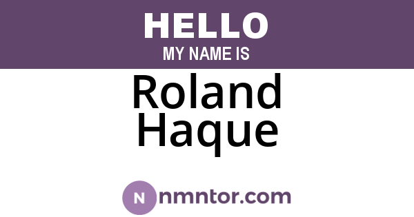 Roland Haque
