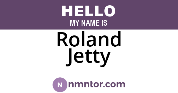 Roland Jetty