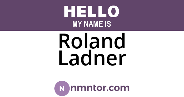 Roland Ladner