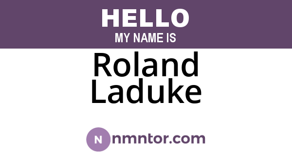 Roland Laduke