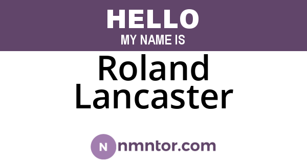 Roland Lancaster