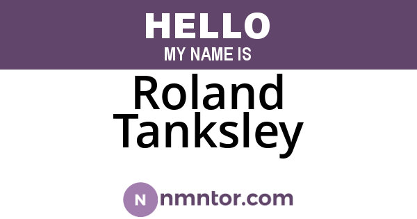 Roland Tanksley