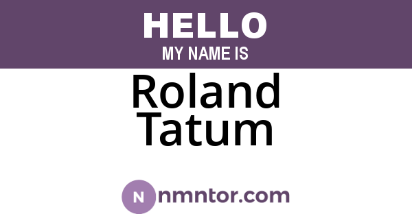 Roland Tatum