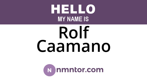 Rolf Caamano