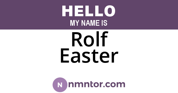 Rolf Easter