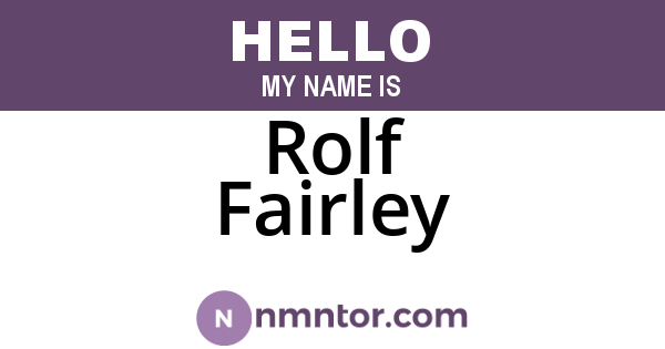 Rolf Fairley