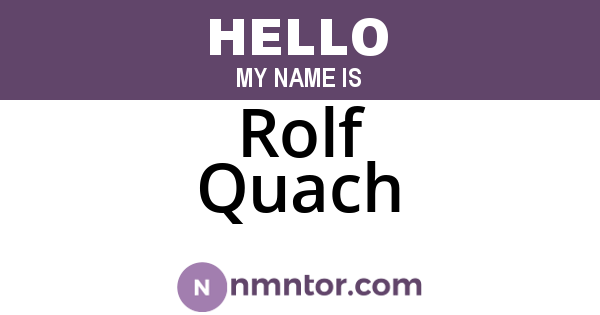 Rolf Quach