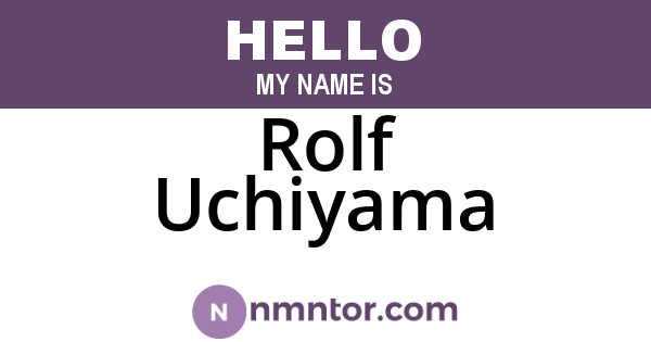 Rolf Uchiyama