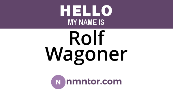 Rolf Wagoner