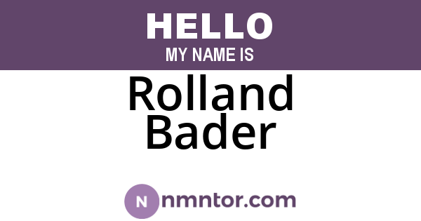 Rolland Bader