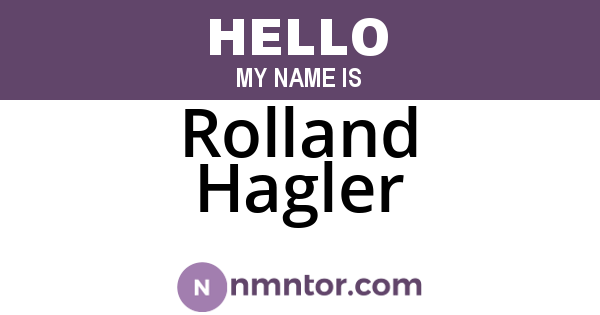 Rolland Hagler