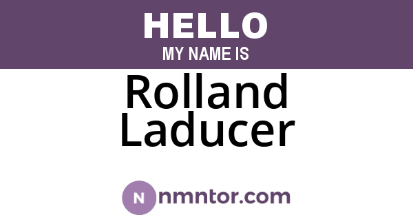 Rolland Laducer