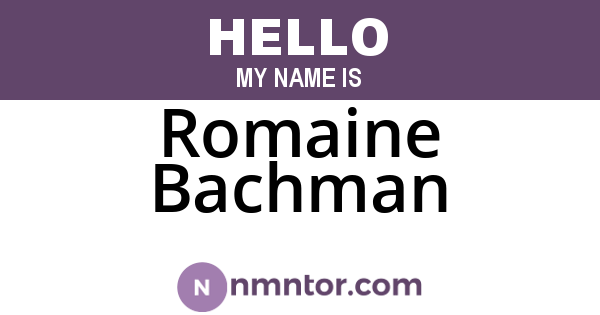 Romaine Bachman