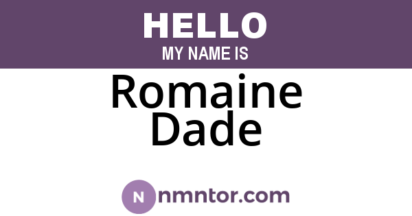 Romaine Dade
