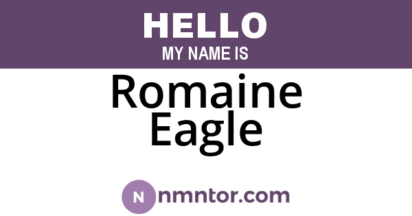 Romaine Eagle