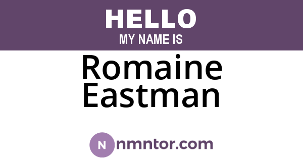 Romaine Eastman