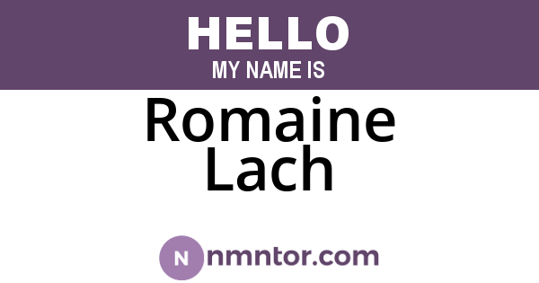Romaine Lach