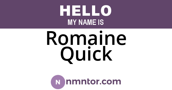 Romaine Quick