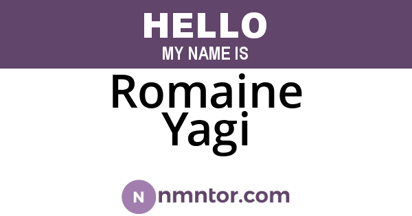 Romaine Yagi