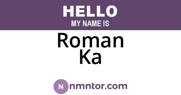 Roman Ka