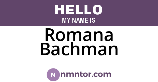 Romana Bachman