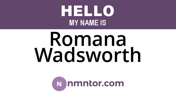 Romana Wadsworth