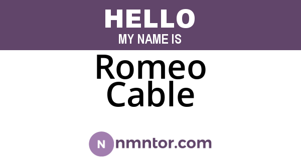 Romeo Cable