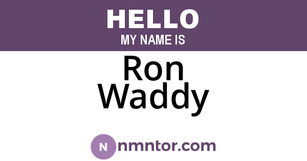 Ron Waddy