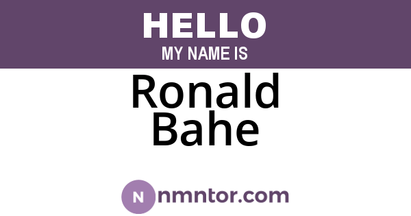 Ronald Bahe