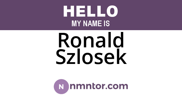 Ronald Szlosek