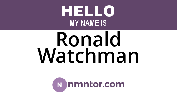 Ronald Watchman