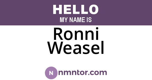 Ronni Weasel