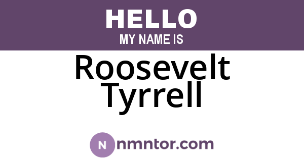 Roosevelt Tyrrell