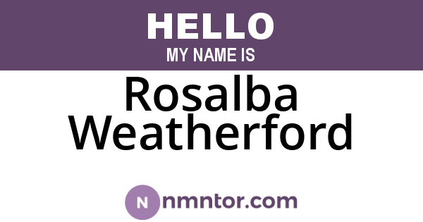 Rosalba Weatherford