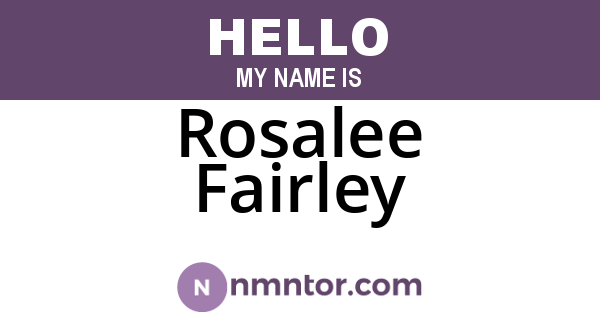 Rosalee Fairley