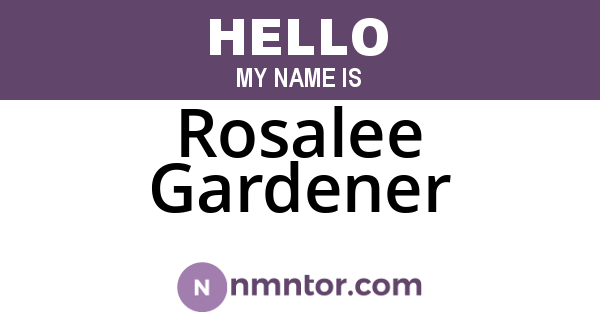 Rosalee Gardener