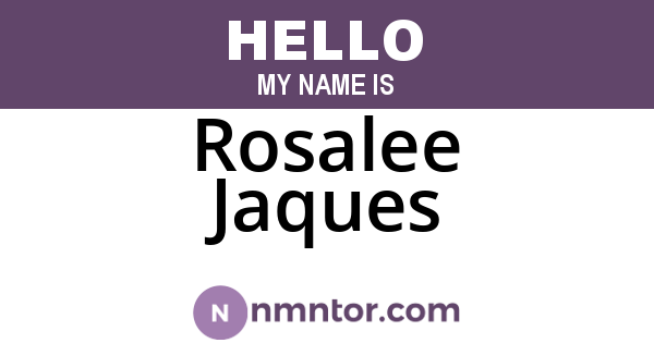 Rosalee Jaques