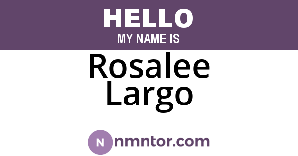 Rosalee Largo