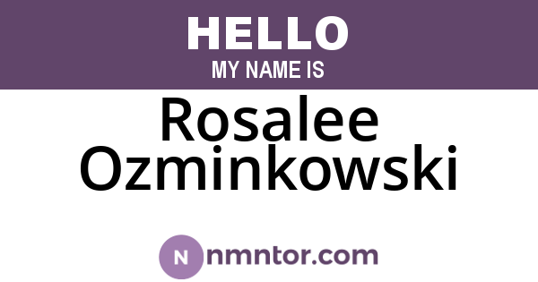 Rosalee Ozminkowski