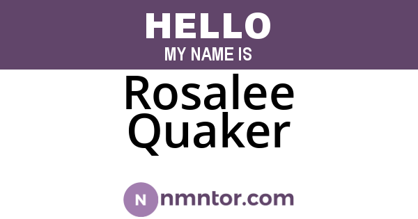 Rosalee Quaker