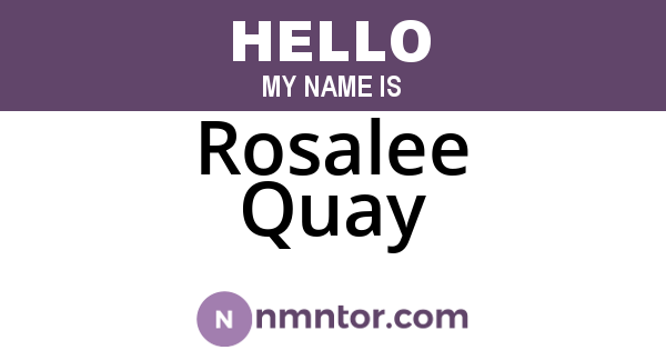 Rosalee Quay