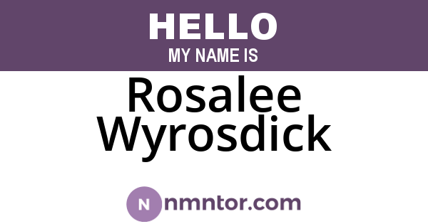 Rosalee Wyrosdick
