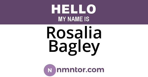 Rosalia Bagley