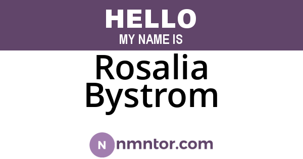 Rosalia Bystrom