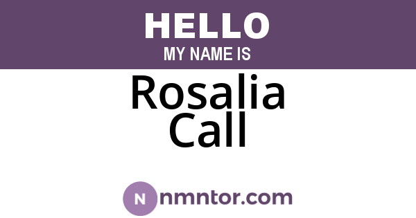 Rosalia Call
