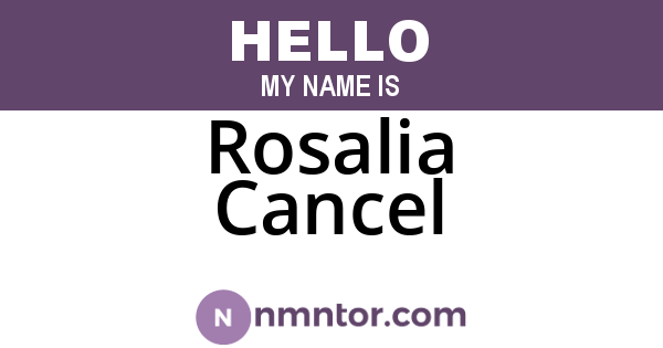 Rosalia Cancel