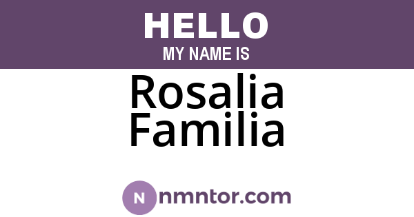Rosalia Familia