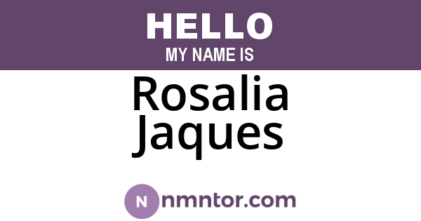 Rosalia Jaques