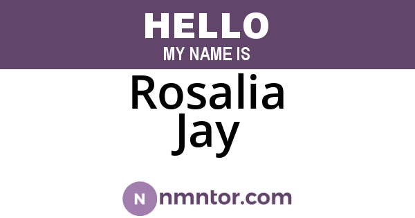 Rosalia Jay