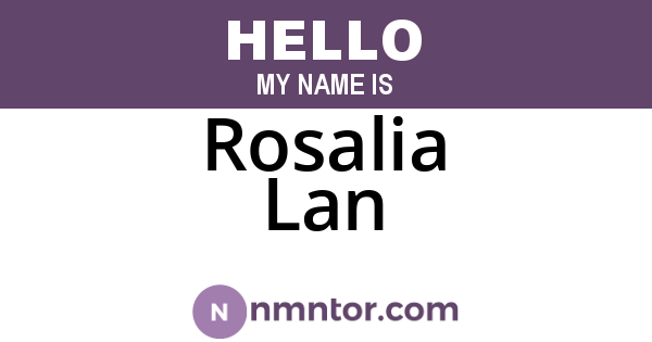 Rosalia Lan